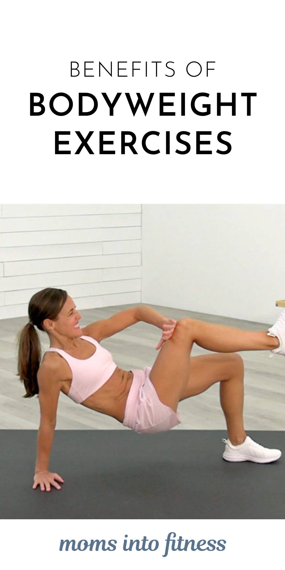 Benefits of Bodyweight Exercises - Moms Into Fitness